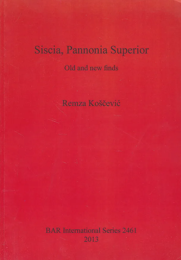 Siscia, Pannonia Superior. Old and new finds.