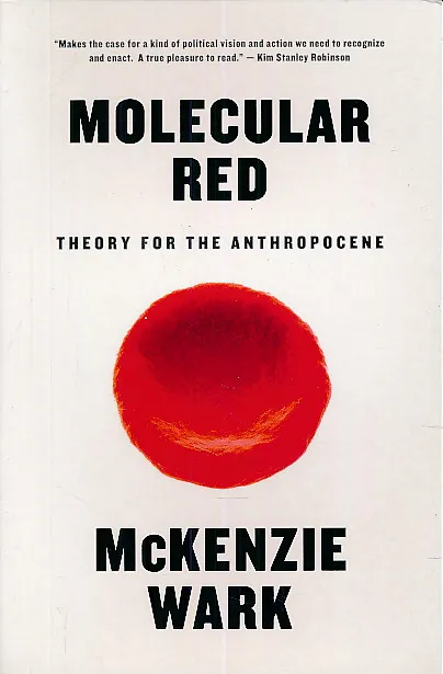 Molecular Red : Theory for the Anthropocene