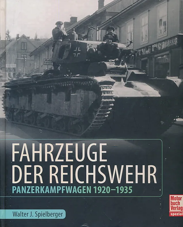 Fahrzeuge der Reichswehr: Panzerkampfwagen 1920-1935
