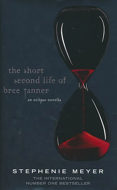 The Short Second Life of Bree Tanner : An Eclipse Novella