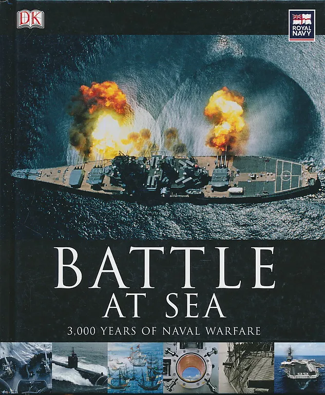 Battle at Sea: 3000 Years of Naval Warfare