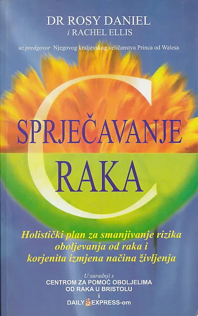 Sprječavanje raka : holistički plan za smanjivanje rizika oboljevanja od raka i korjenita izmjena načina življenja