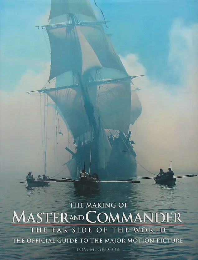 The Making of Master and Commander: The Far Side of the World
