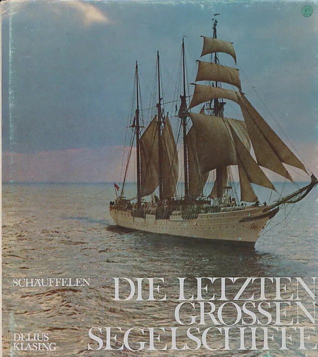 Die letzten großen Segelschiffe