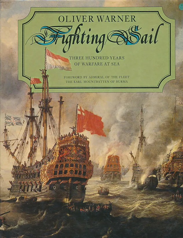Fighting Sail: Three Hundred Years of Warfare at Sea