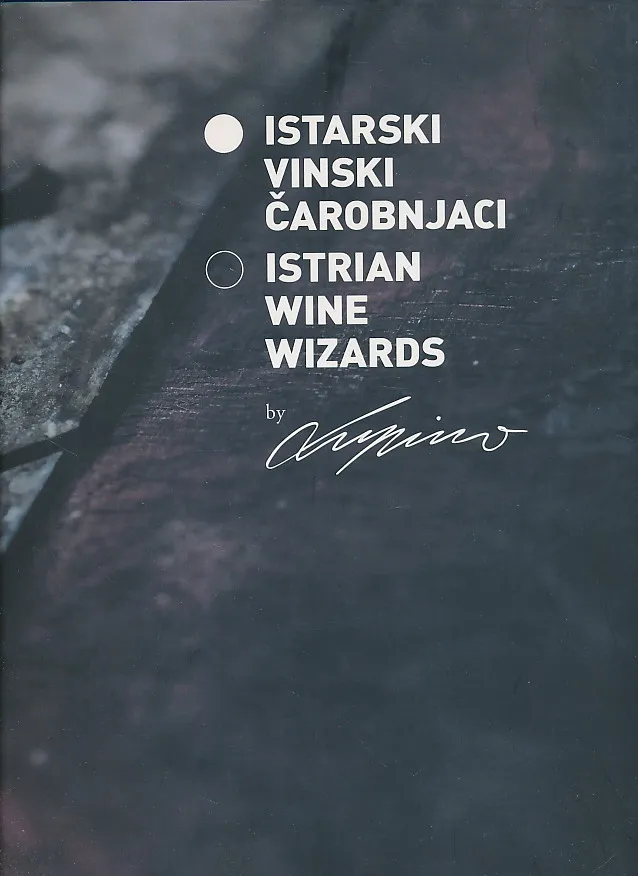 Istarski vinski čarobnjaci/Istrian Wine wizards