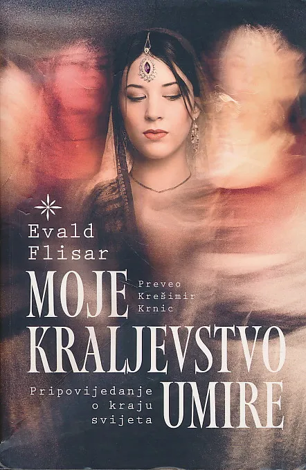 Moje kraljevstvo umire : pripovijedanje o kraju svijeta