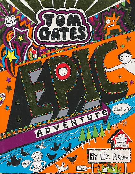 Tom Gates : Epic Adventure (kind of)
