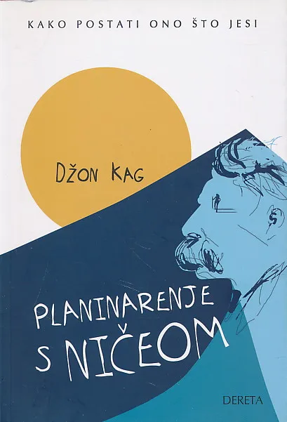 Planinarenje s Ničeom : kako postati ono što jesi