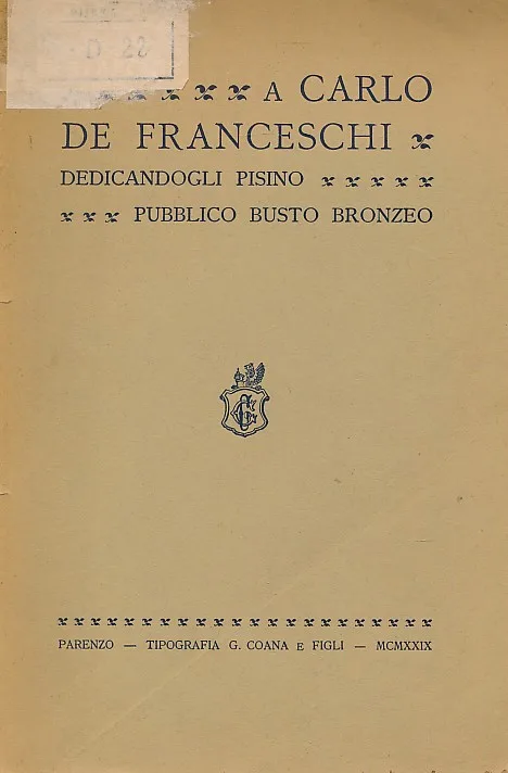 A Carlo De Franceschi dedicandogli Pisino pubblico busto bronzeo