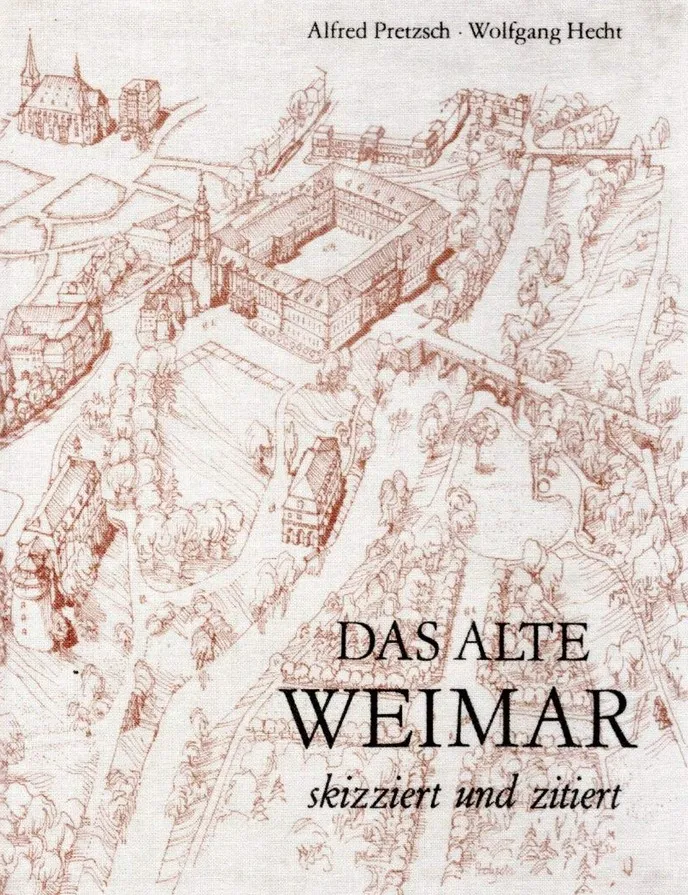 Das Alte Weimar skizziert und zitiert
