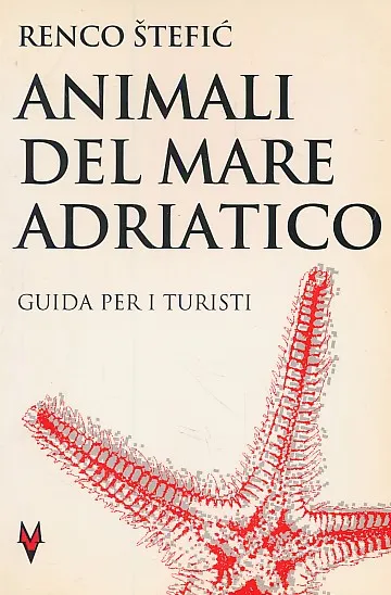 Animali del Mare Adriatico - Guida per i turisti