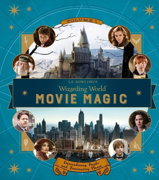 J. K. Rowlings Wizarding World: Movie Magic Volume One