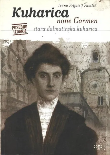 Kuharica none Carmen : stara prošlostoljetna splitsko-trogirska kuharica