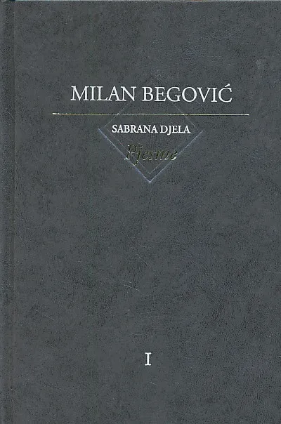 Sabrana djela Milana Begovića sv. I Pjesme I