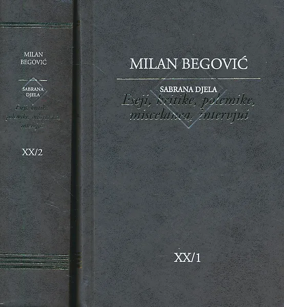 Sabrana Djela Milana Begovića sv. XX knjige 1 i 2: Eseji, kritike, polemike, miscelanea, intervjui