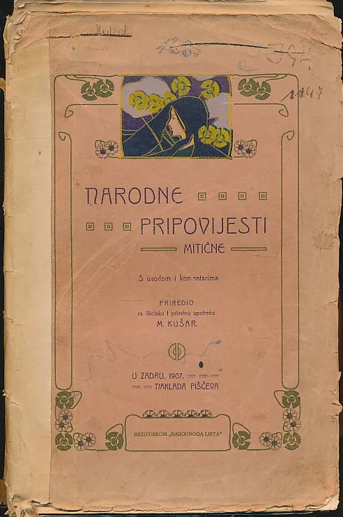 Narodne pripovijesti : mitične : s uvodom i komentarima / priredio za školsku i privatnu upotrebu M. Kušar.