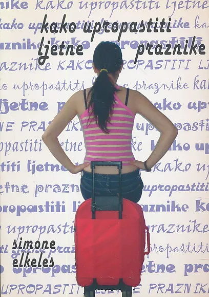 Kako upropastiti ljetne praznike
