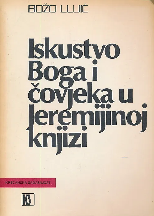 Iskustvo Boga i čovjeka u Jeremijinoj knjizi