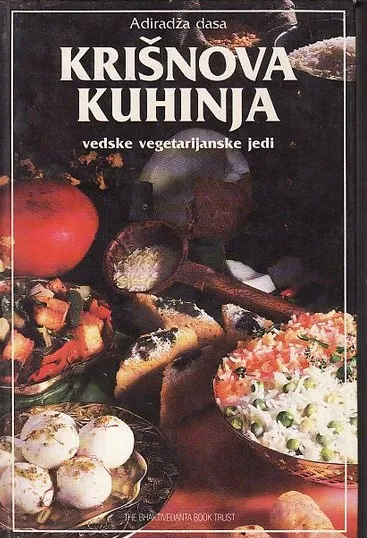 Krišnova kuhinja : vedske vegetarijanske jedi