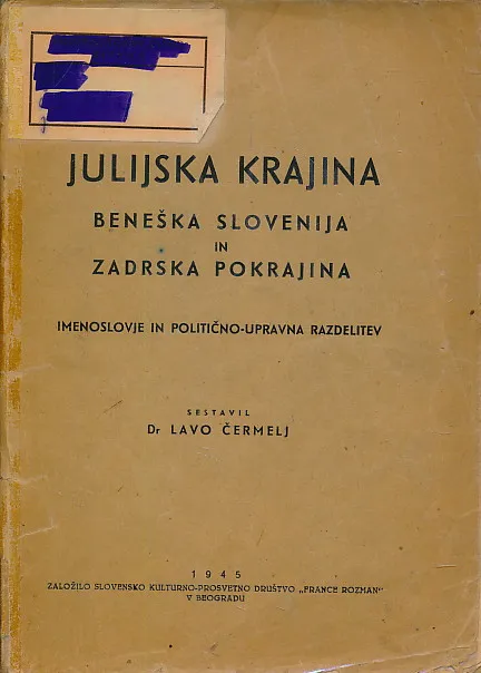 Julijska Krajina, Beneška Slovenija in Zadrska Pokrajina