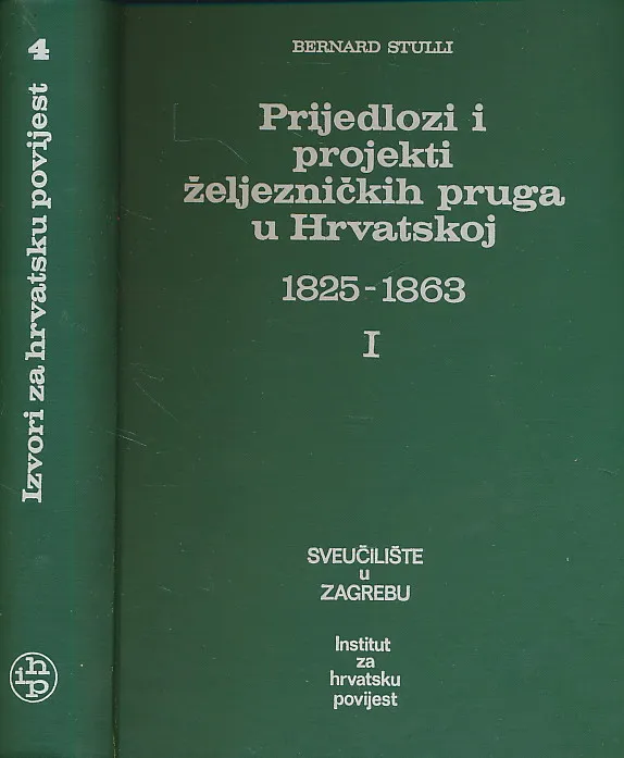 Prijedlozi i projekti željezničkih pruga u Hrvatskoj 1825-1863 – I.dio