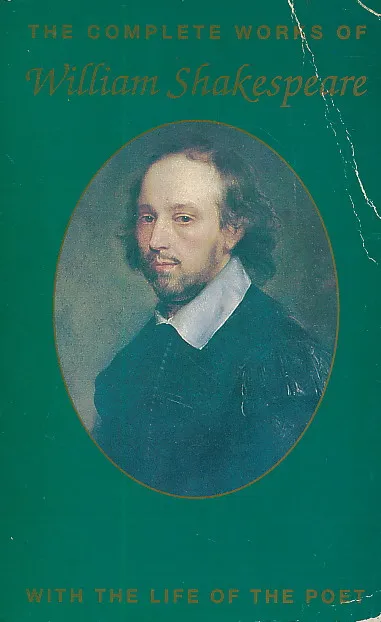 The Complete Works of William Shakespeare with the Life of the Poet