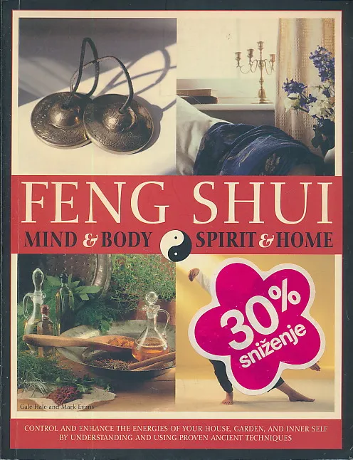 Feng Shui: Mind & Body & Spirit & Home