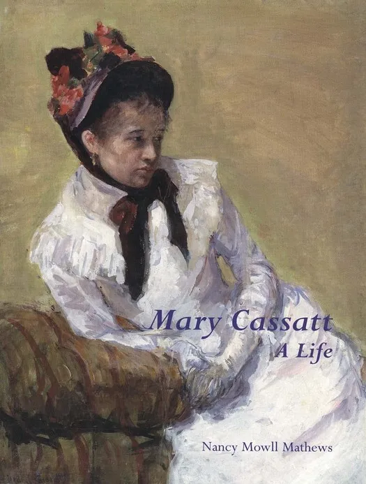 Mary Cassatt : A Life