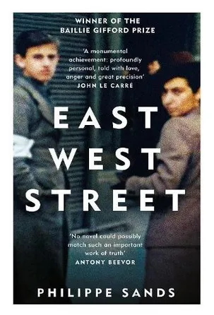 East West Street : On the Origins of Genocide and Crimes Against Humanity