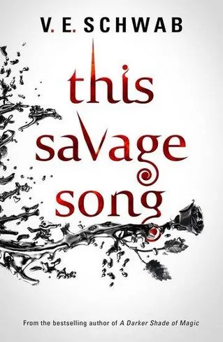 This Savage Song (Monsters Of Verity 1)