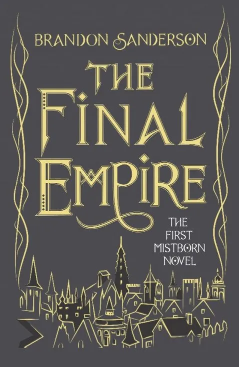 The Final Empire : The First Mistborn Novel
