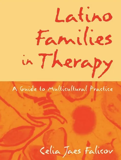 Latino Families in Therapy : A Guide to Multicultural Practice