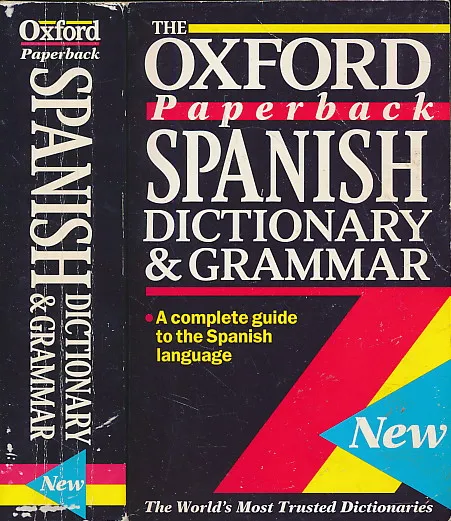The Oxford Paperback Spanish Dictionary and Grammar