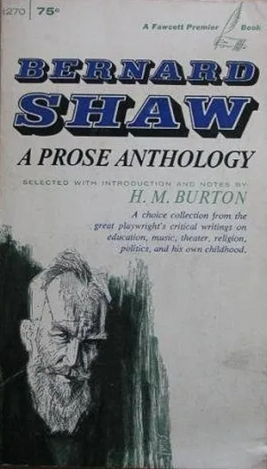 Bernard Shaw : A Prose Anthology