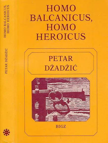 Homo balcanicus, homo heroicus