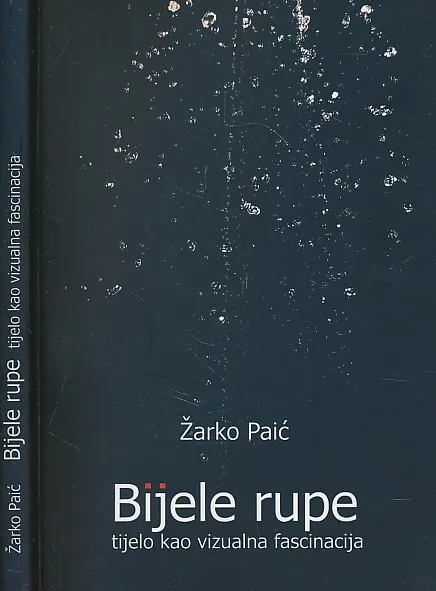 Bijele rupe : tijelo kao vizualna fascinacija