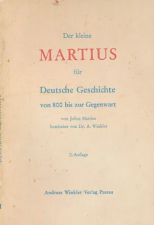 Der kleine Martius für Deutsche Geschichte von 800 bis zur Gegenwart