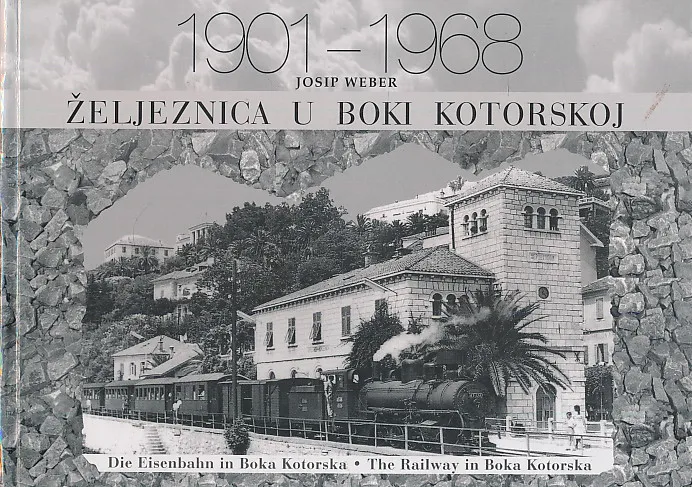 Željeznica u Boki Kotorskoj 1901 - 1968