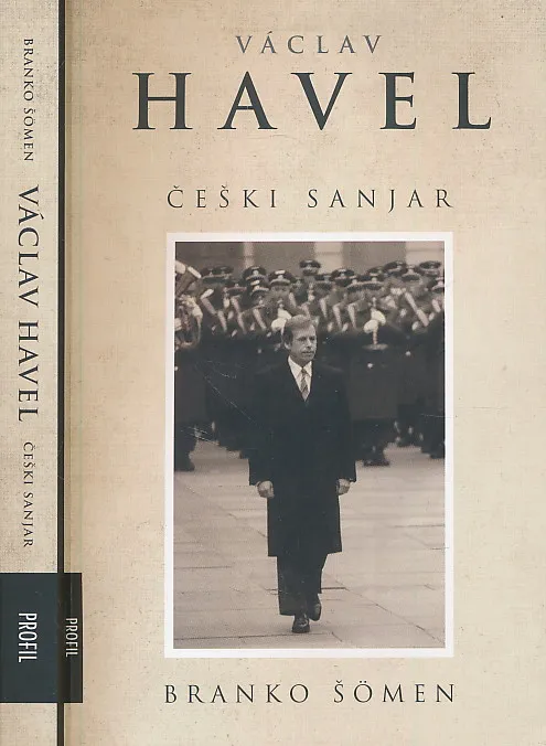 Češki sanjar : Vaclav Havel od disidenta do prezidenta