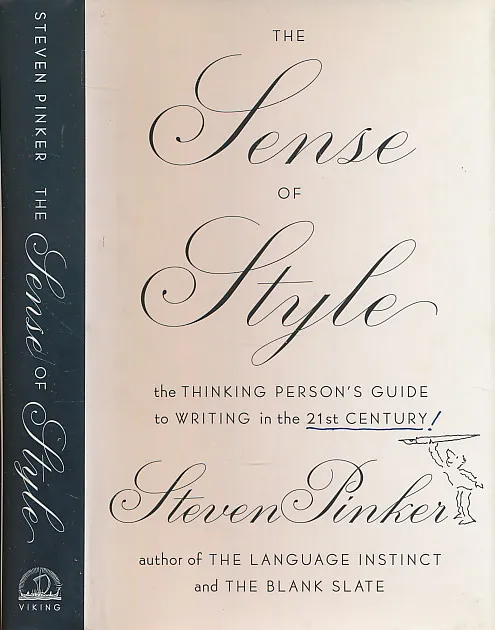 The Sense of Style: The Thinking Person s Guide to Writing in the 21st Century