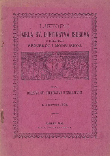 Ljetopis djela Sv. Djetinstva Isusova u Biskupijah senjskoj i modruškoj