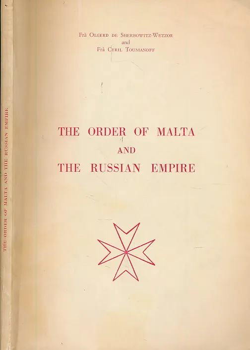 THE ORDER OF MALTA AND THE RUSSIAN EMPIRE