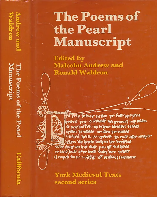 The poems of the Pearl manuscript: Pearl, Cleanness, Patience, Sir Gawain and the Green Knight