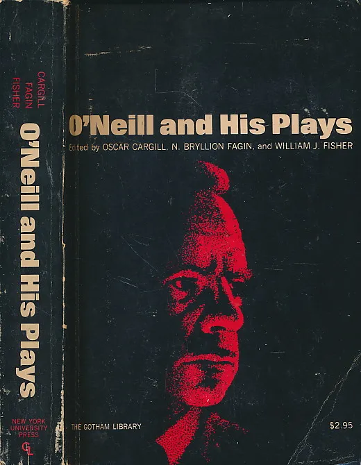 O Neaill and His Plays : Four Decades of Criticism