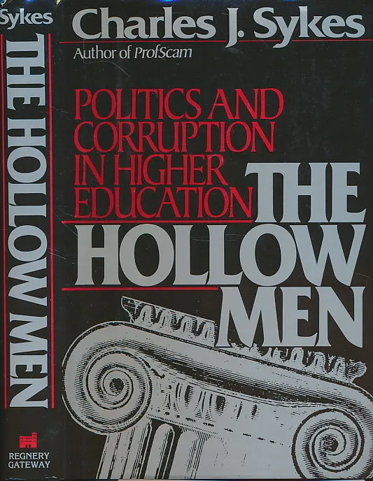The Hollow Men: Politics and Corruption in Higher Education