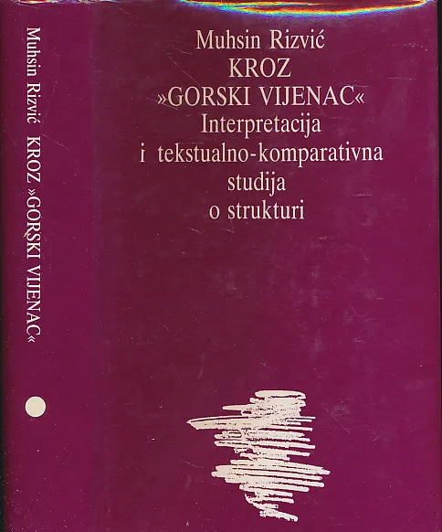 Kroz Gorski vijenac : Interpretacija i tekstualno-komparativna studija o strukturi
