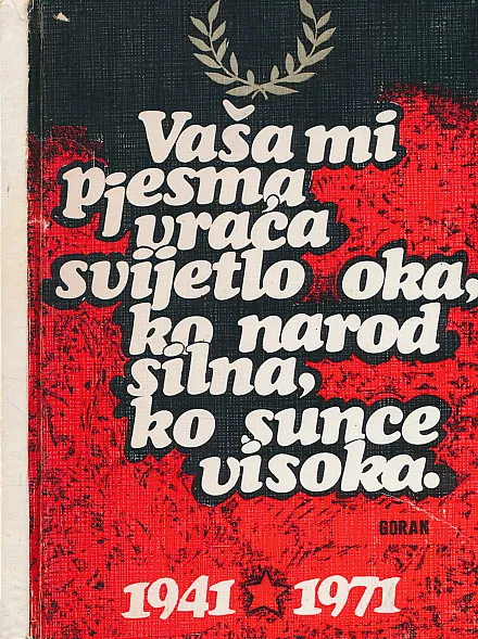 Vaša mi pjesma vraća svjetlo oka, ko narod silna, ko sunce visoka