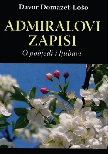 Admiralovi zapisi: o pobjedi i ljubavi