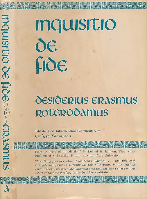 Inquisitio De Fide - A Colloquy by Desiderius Erasmus Roterodamus 1524
